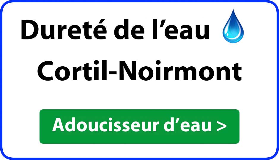 Dureté de l'eau Cortil-Noirmont - adoucisseur d'eau