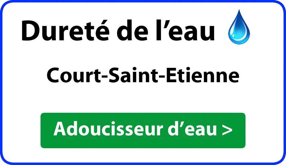 Dureté de l'eau Court-Saint-Etienne - adoucisseur d'eau