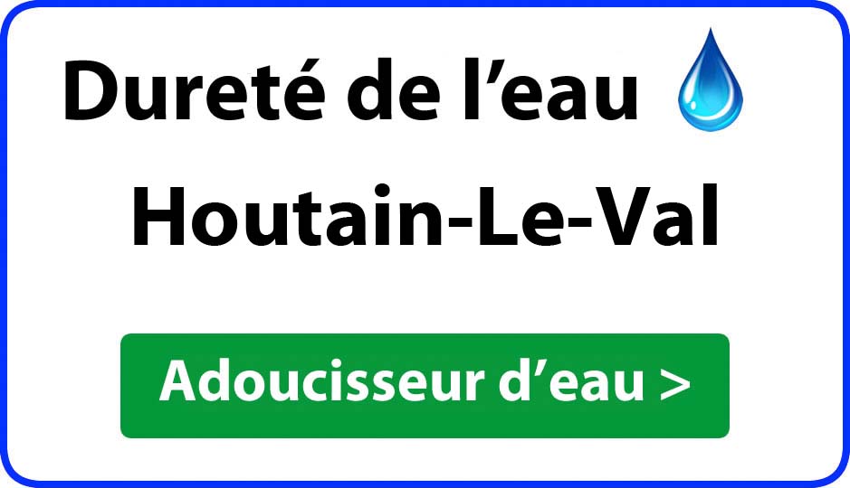 Dureté de l'eau Houtain-Le-Val - adoucisseur d'eau
