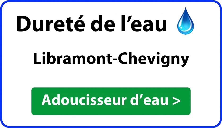 Dureté de l'eau Libramont-Chevigny - adoucisseur d'eau