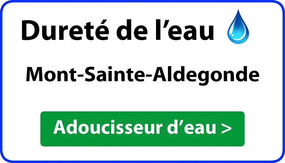 Dureté de l'eau Mont-Sainte-Aldegonde - adoucisseur d'eau