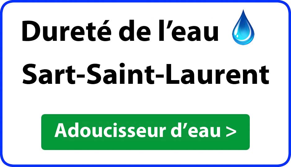 Dureté de l'eau Sart-Saint-Laurent - adoucisseur d'eau